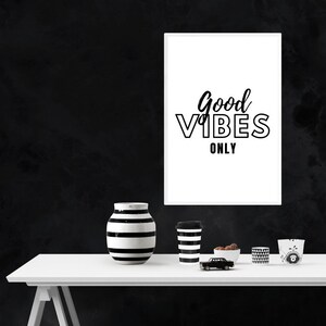 GOOD VIBES ONLY, Inspirational Words, Motivational Text, Printable Wall Art, Home Decor, Poster, Quote, Digital Download