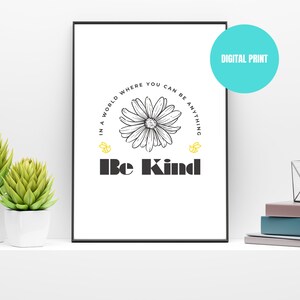 In A World Where You Can Be Anything Be Kind, Kindness printable wall art quote, Kindness quote printable wall art décor, Kindness printable