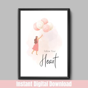 FOLLOW YOUR HEART, Balloon wall art decor instant digital, Follow Your Heart Wall Decor, Instant printable inspirational word art, Home Art