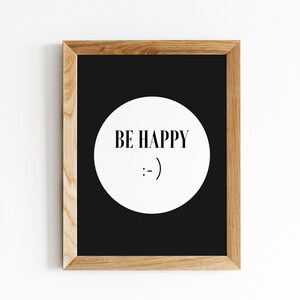 BE HAPPY :-) Inspirational Words, Motivational Text, Printable Wall Art, Home Decor, Poster, Quote, Digital Download