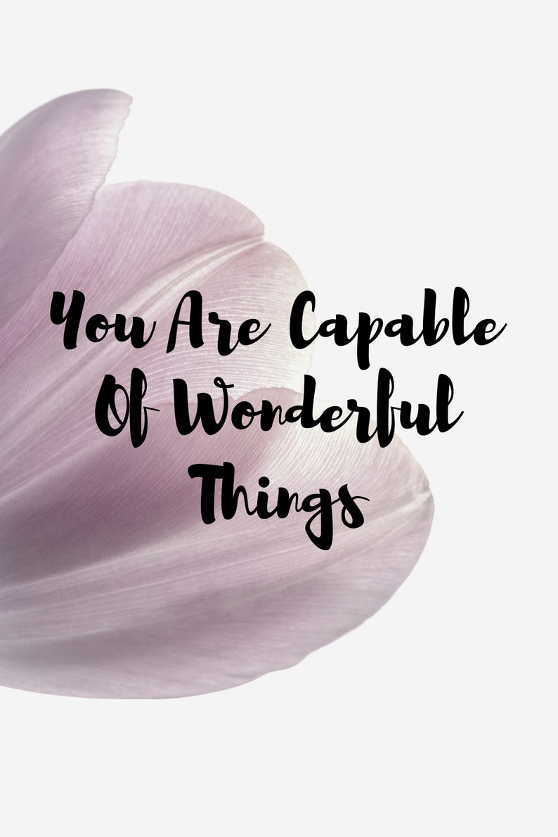 You are CAPABLE of WONDERFUL THINGS, Inspirational Words, Motivational Text, Printable Wall Art, Home Decor, Poster, Quote, Digital Download image 1