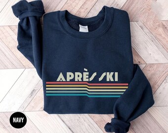 Retro Après Ski Sweatshirt, Winter Holiday Hoodie, Skiing Lover Gift for Skier, Ski Trip Sweater, Colorado Weekend Vacation Pullover