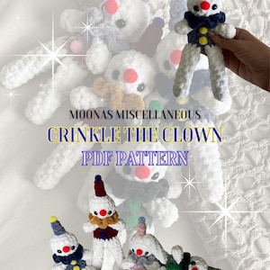 May include: A crochet pattern for a white plush clown doll with a red nose, yellow hair, and blue and yellow clothing. The pattern is called "Crinkle the Clown" and is available as a PDF download.
