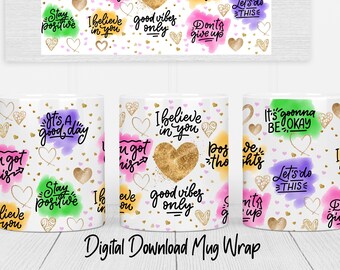 Good Vibes Only Mug Sublimation Template/Positivity Mug PNG/Mug Wrap/Cricut Mug Press/Sublimation Wrap/Inspirational Quotes Design
