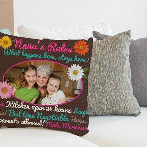 May include: Brown throw pillow with a photo of three people and the text "Nana's Rules What happens here, stays here! love Kitchen open 24 hours laugh miles! Bed time Negotiable Hugs.. no parents allowed! Make Memories" printed on it.