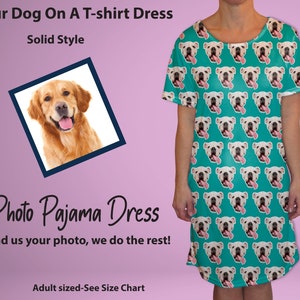 Photo Pajama Dress, Photo Pet or Human Face Pajama Dress, Dog Lover, Custom Dog T-Shirt Dress, Photo Night Gown, Photo Pajamas