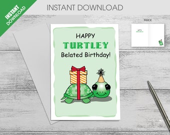 Tarjeta de cumpleaños tardía de Turtley / (5x7) / nombre personalizado / ARCHIVO PDF