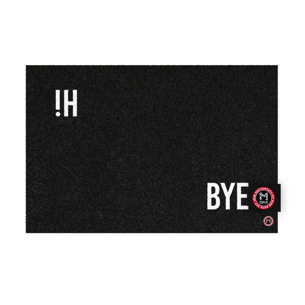 Hi Bye Minimal-Fußmatte 60x40cm schwarz, aus recycleten Nylonfasern robuste Design Schmutzfangmatte mit Spruch, Aussen und Innenbereich,