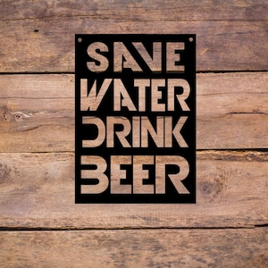 Save Water Drink Beer Metal Sign, Metal Mancave Decor, Bar Sign
