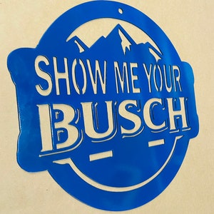 Busch sign, Bar Sign, Mancave decor, Gift, Present Blå