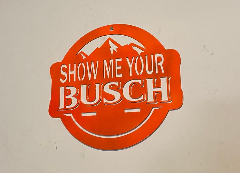 Busch sign, Bar Sign, Mancave decor, Gift, Present Orange