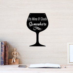 Wine Sign, Bar Sign, Gift, Wine O&#39;Clock Somewhere