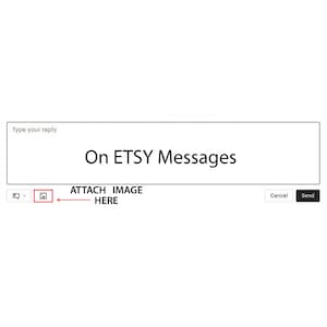 May include: Screenshot of an Etsy message interface. The text "On ETSY Messages" is displayed in the message box. An image upload button is highlighted with a red arrow and the text "ATTACH IMAGE HERE" is displayed below the button.