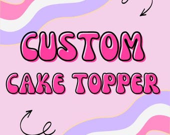 Cake Toppers