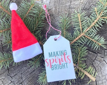 Making Spirits Bright Christmas Wine Bottle Gift Tag and Mini Santa hat Party Favor, Gift Tag for Booze, Holiday Wine Tag, Gift for Hostess