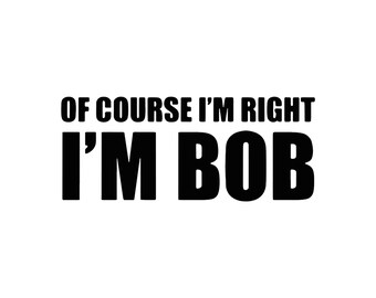 Of Course I'm Right | Etsy