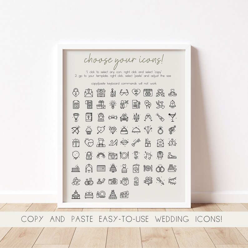 May include: A white printable sheet with black and white wedding icons. The sheet has the text "choose your icons!" and instructions on how to copy and paste the icons. The text "copy/paste keyboard commands will not work" is also included.