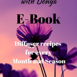 Könnte beinhalten: Eine lila und pinkfarbene Blume vor einem verschwommenen Hintergrund. Der Text "Non Toxic Living with Donya E-Book Diffuser recipes for every Month and Season Copyright by Donya Howard" ist auf dem Bild.