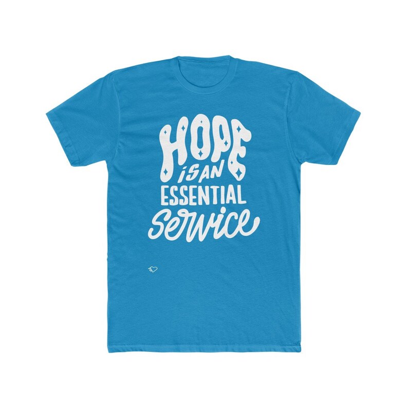 Hope is an Essential Service Solid Turquoise