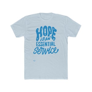 Hope is an Essential Service Solid Light Blue