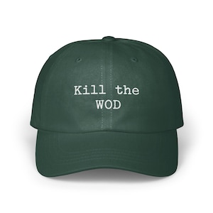Kill The WOD Classic Unisex Dad Hat, Workout of the Day Hat, Fitness Motivation Hat, Gym Hat, Workout Apparel, Exercise Hat