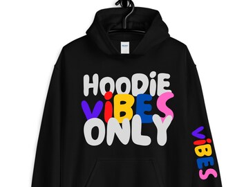 NEW hoodie vibes only hoodie / casual hoodie / funny hoodies / unisex hoodies / black hoodies / sarcastic / funny gifts / humor / funny