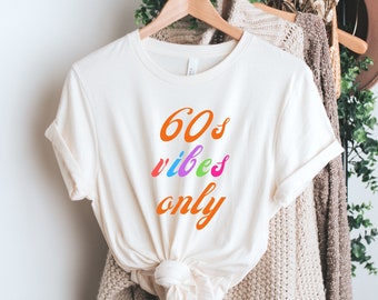 Vibraciones de los 60 solo camiseta / me encantan las camisetas de los años 60 / camisetas retro / camisetas retro / regalos de los años 60 / regalos de la vieja escuela / camisetas hippies / camisetas gráficas