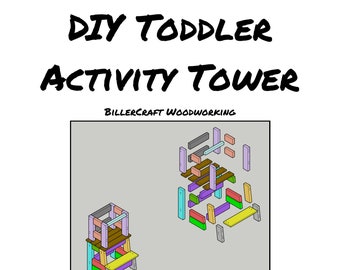 DIY Toddler Activity Tower – Easy and Safe Beginner Build/Assembly Plans