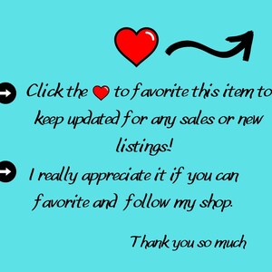 May include: A teal background with a red heart, a black arrow, and text. The text encourages viewers to favorite the item to stay updated on sales and new listings, and to favorite and follow the shop. The phrase "Thank you so much" is also included.