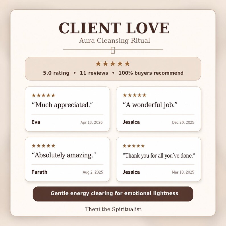 Op de afbeelding: Een beige afbeelding met de woorden "CLIENT LOVE" en "Aura Cleansing Ritual". Het bevat klantbeoordelingen met 5-sterrenbeoordelingen en zinnen als "Much appreciated" en "A wonderful job". De tekst bevat ook "Gentle energy clearing for emotional lightness."