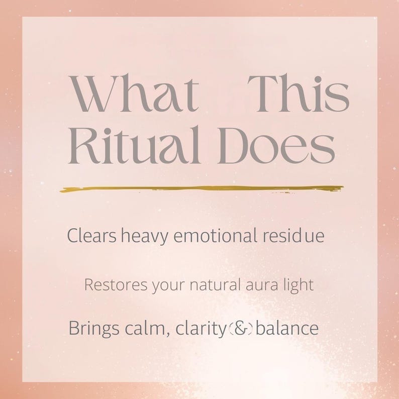 Op de afbeelding: Een lichtroze en witte afbeelding met de tekst "What This Ritual Does". De tekst is in een schreefletter. De afbeelding bevat ook de zinnen "Clears heavy emotional residue", "Restores your natural aura light" en "Brings calm, clarity (&) balance."