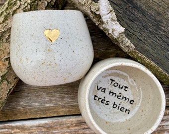 Tasse à message et au cœur d'or "Tout va même très bien »