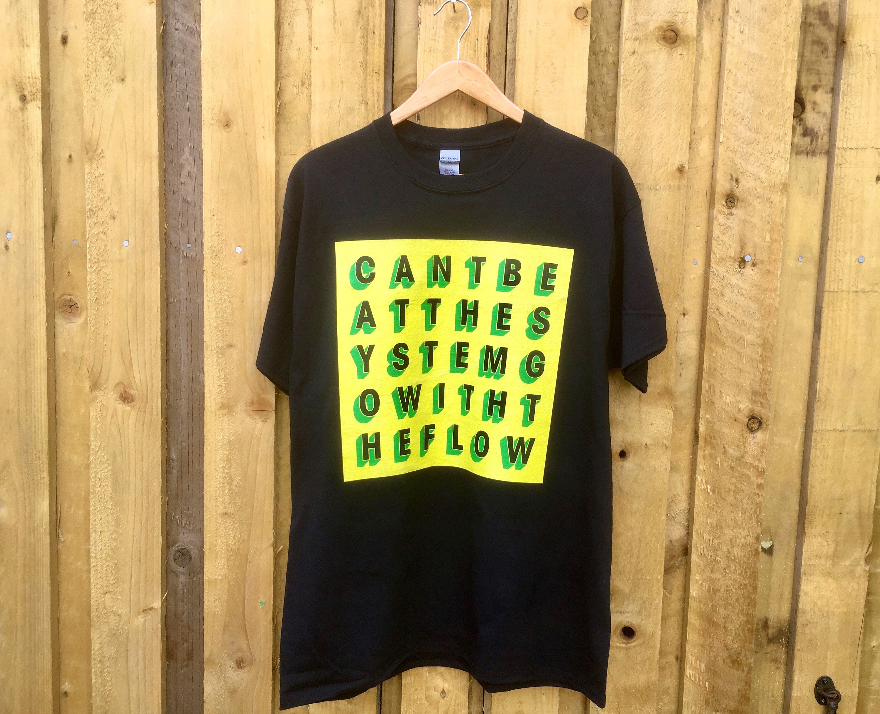 Can T Beat The System Go With The Flow Black T Shirt Etsy