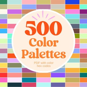May include: A colourful grid of 500 colour palettes, with a large circle in the centre that says "500 Colour Palettes" and "PDF with colour hex codes".