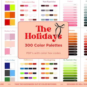 Könnte beinhalten: Eine Sammlung von 300 Farbpaletten für Feiertage mit PDFs und Farbhex-Codes. Das Bild zeigt Farbfelder für Valentinstag, Halloween, Weihnachten und andere Feiertage. Der Text lautet "The Holidays" und "Easy to Use".