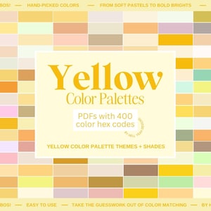 May include: A digital product showcasing a variety of yellow colour palettes. The image displays the text "Yellow Colour Palettes" and "PDFs with 400 colour hex codes." Additional text includes "Yellow Colour Palette Themes + Shades" and "Easy to Use."
