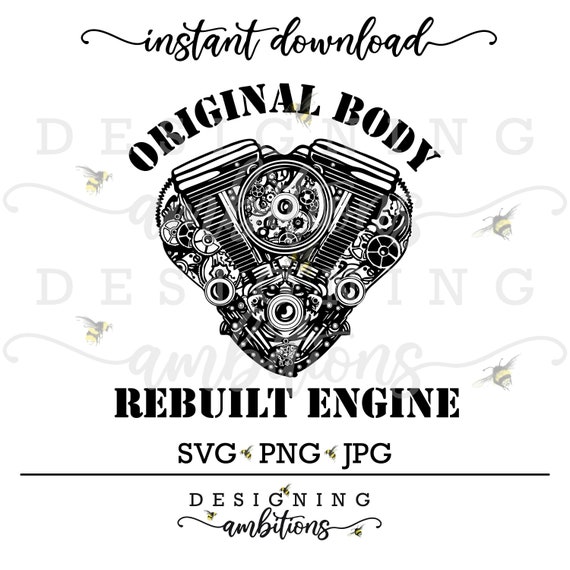 Original Body, Rebuilt Engine - Open Heart Surgery, Bypass, Survivor  Instant Download!! - PNG \u0026 SVG, Iron-on, Cricut for T-shirt, Mug, Etc. -  Etsy