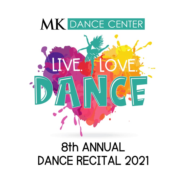 K&ouml;nnte beinhalten: Ein farbenfrohes Aquarellherz mit den Worten "Live. Love. Dance." und dem Text "MK Dance Center" oben. Das 8. j&auml;hrliche Tanz-Recital 2021 ist unter dem Herzen geschrieben.