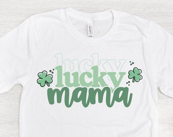 Lucky Mama Svg, St Patrick&#39;s Day Svg, Cut file for Cricut and Silhouette