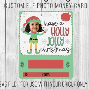 Carta denaro Elfo con foto personalizzata fai-da-te SVG, Carta denaro personalizzata con custodia per balsamo per labbra con foto di Natale, da utilizzare solo con Cricut