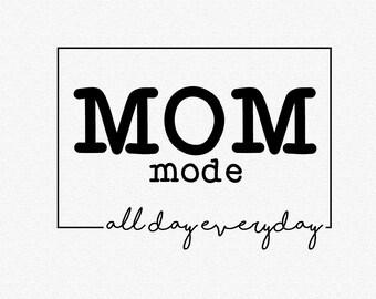 Download Mom Mode Svg Etsy