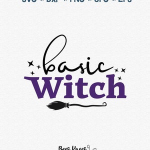 Basic Witch Svg, Funny Witch Svg, Script Basic Witch Svg, Halloween Cut file for Cricut and Silhouette