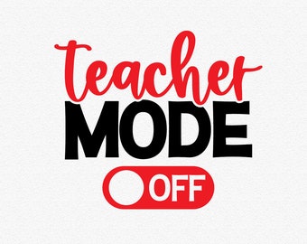 Download Teacher Mode Off Etsy