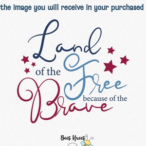 Land of the Free Because of the Brave Svg, 4th of July Svg, America Svg, Cricut and Silhouette Cut Files