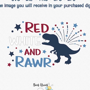 Rot Weiß und Rawr SVG, 4th of Juli T-Rex, patriotische Dinosaurier, Cricut und Silhouette geschnitten Dateien
