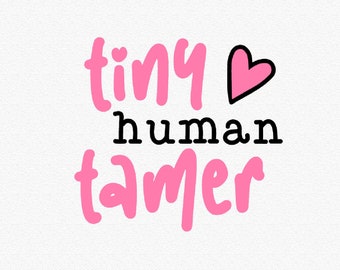 Tiny Human Tamer Svg Etsy