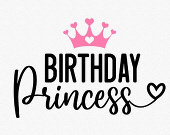 Birthday Princess Svg, Birthday Princess T Shirt Iron On Svg, Birthday Princess Onsie Cut File Svg
