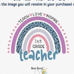 Teach Love Inspire Teacher Rainbow Svg, apprezzamento dell'insegnante o regalo di fine anno, regalo per l'insegnante di prima elementare, file di taglio Cricut