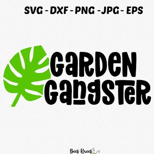 Garden Gangster Svg, arquivo de corte Plant Lover, Gardener Gift Svg, arquivos Svg para Cricut e Silhouette