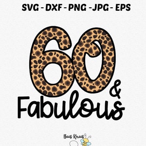 60 und Fabelhafte Leopard Gepard Animal Print Geburtstag SVG, 60er Geburtstag SVG, 60er Geburtstag Aufbügler